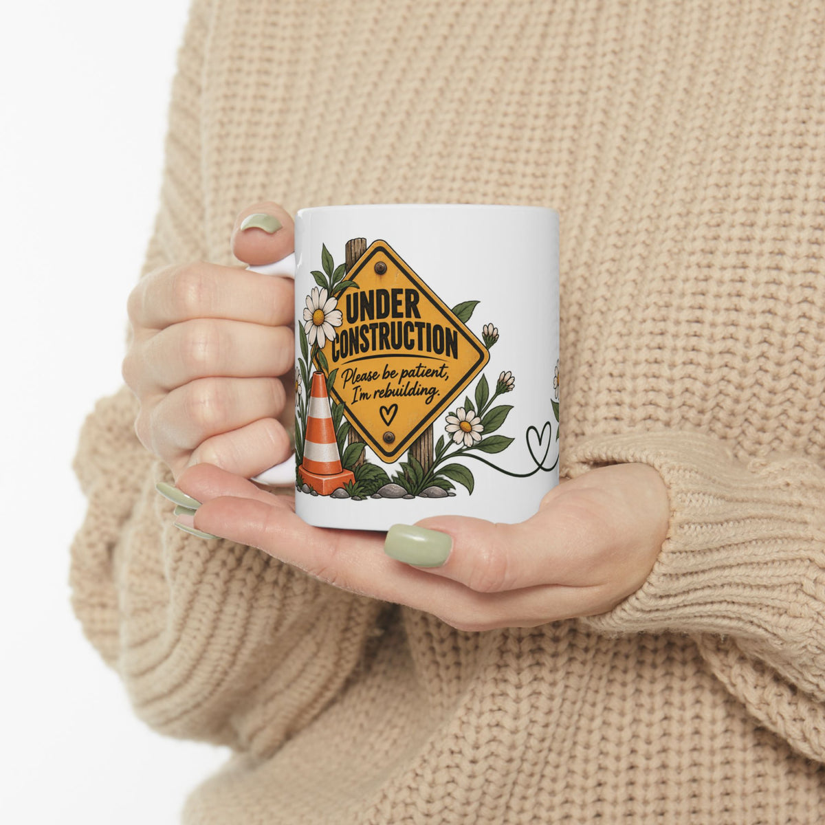 Under Construction — Ceramic Mug | Still Becoming — Roots Recovery Housing
