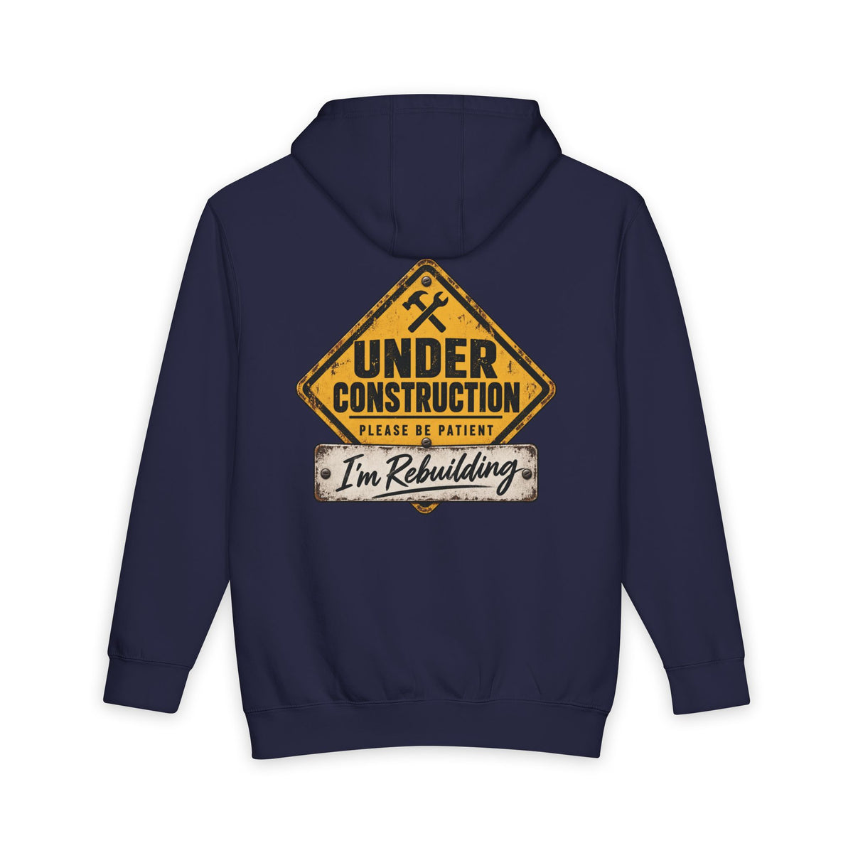 Under Construction — Unisex Hoodie | I’m Rebuilding — Roots Recovery Housing