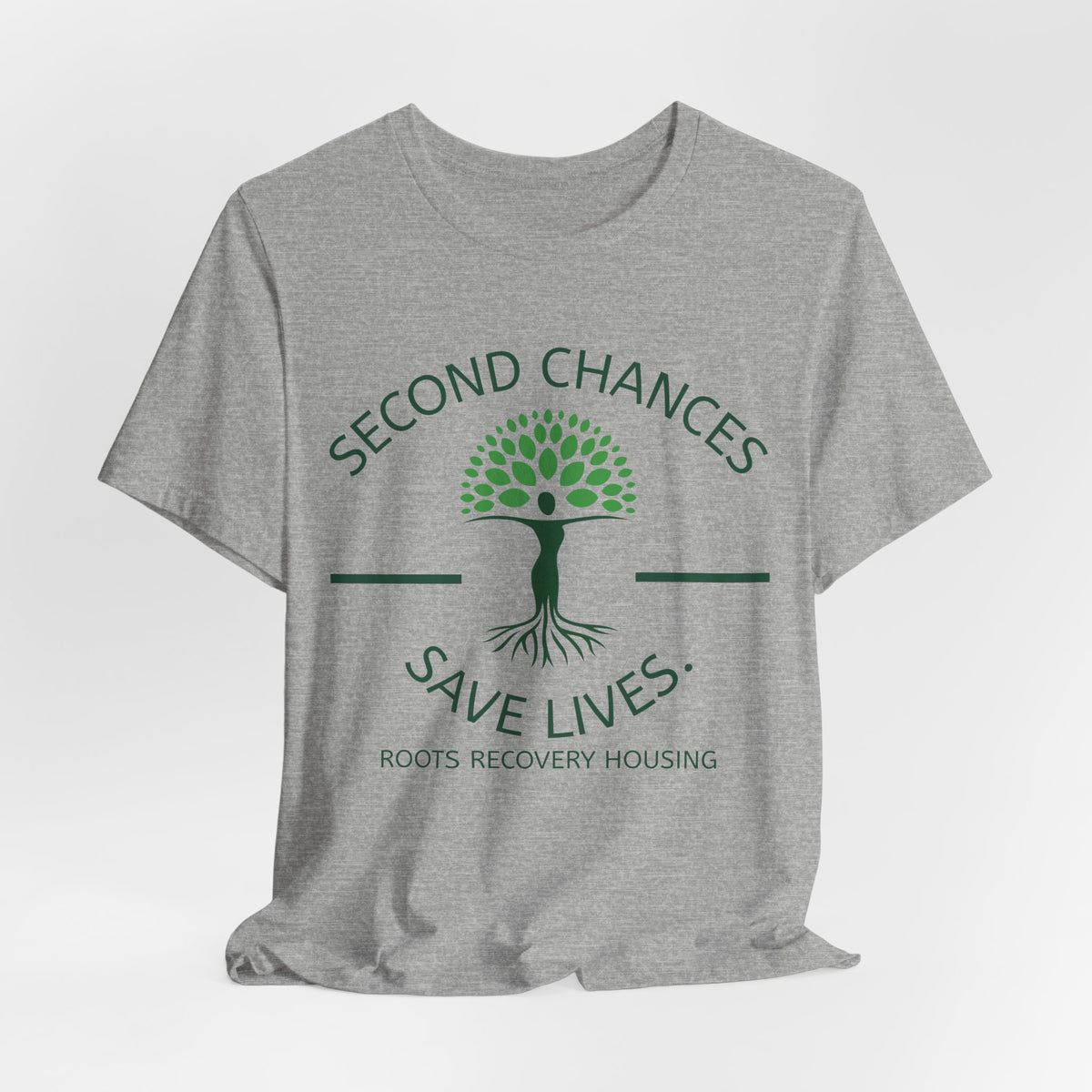 Second Chances Save Lives Tee — Roots Recovery Housing Fundraiser