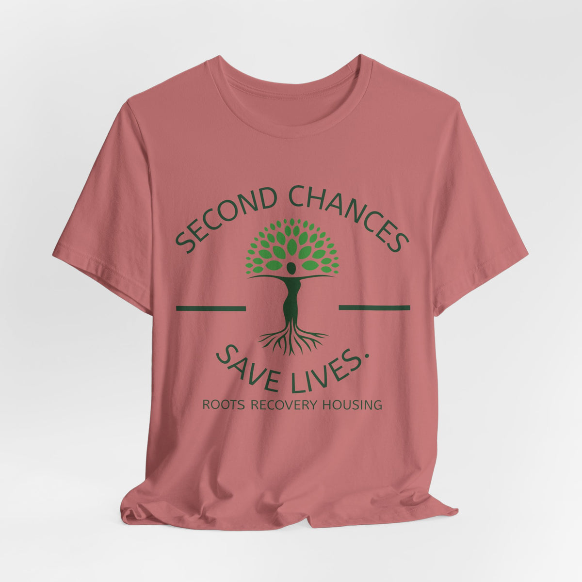 Second Chances Save Lives Tee — Roots Recovery Housing Fundraiser