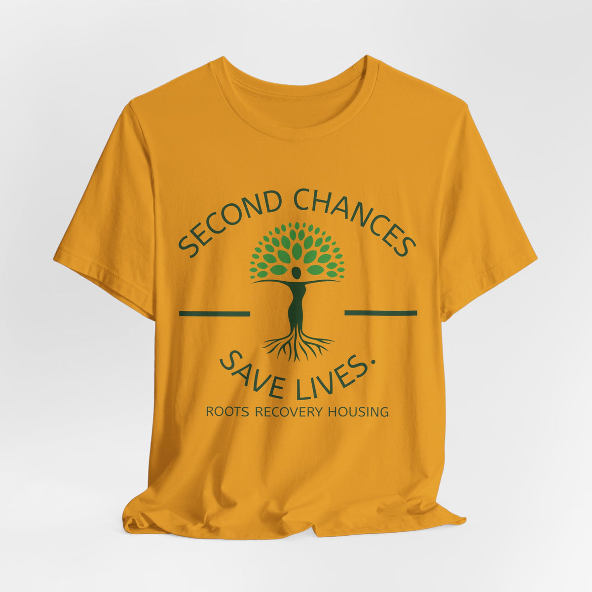 Second Chances Save Lives Tee — Roots Recovery Housing Fundraiser