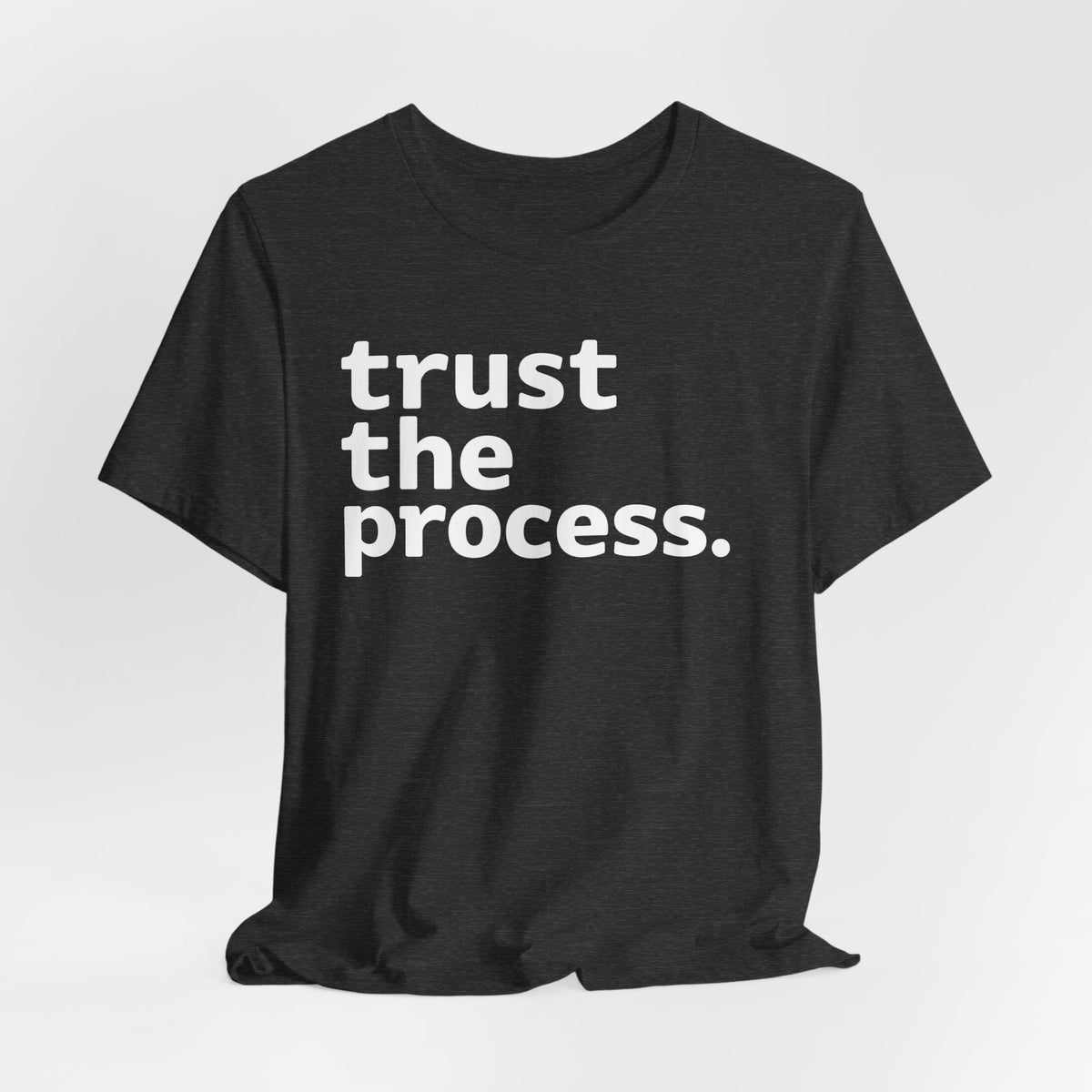 Trust the Process Tee — Roots Recovery Housing
