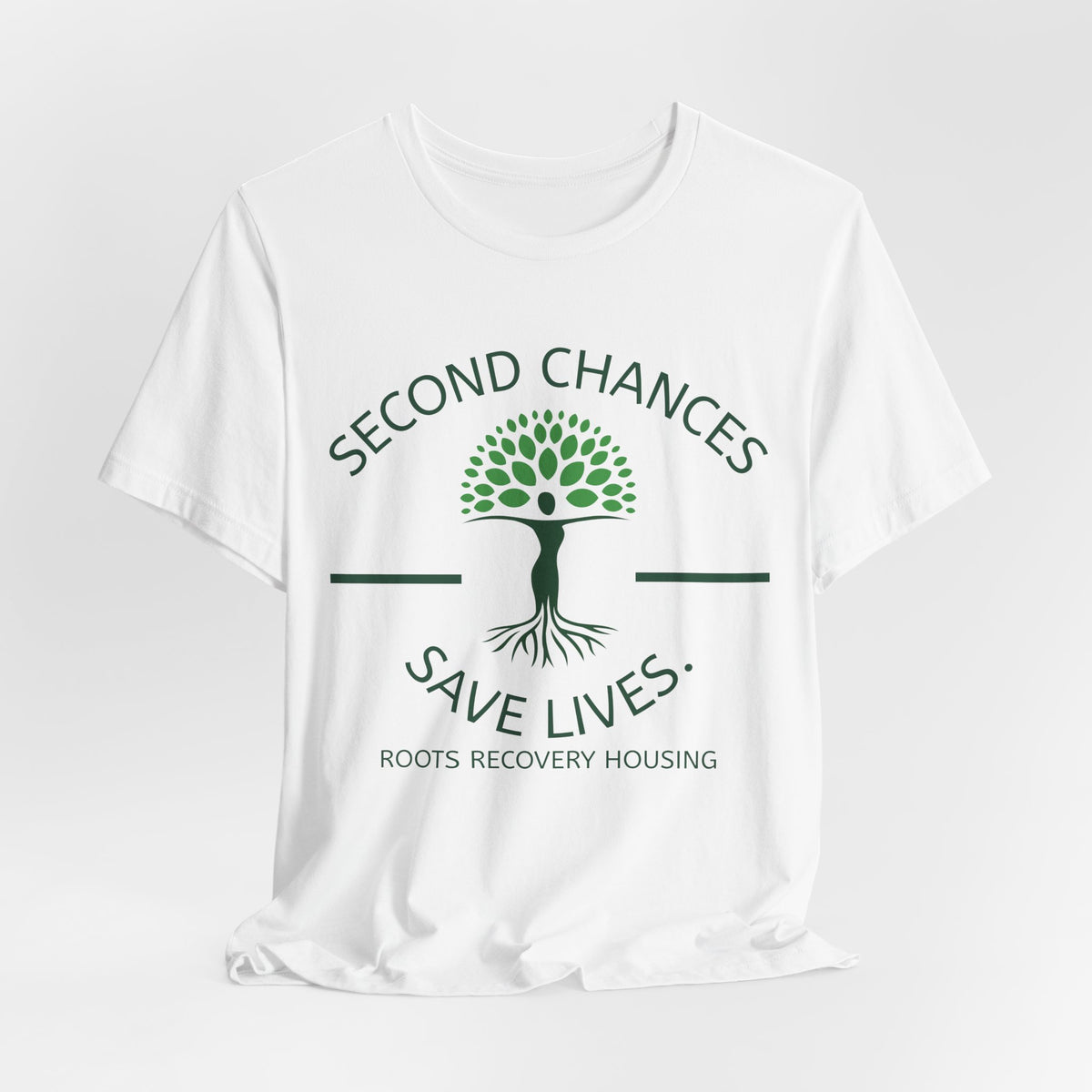 Second Chances Save Lives Tee — Roots Recovery Housing Fundraiser