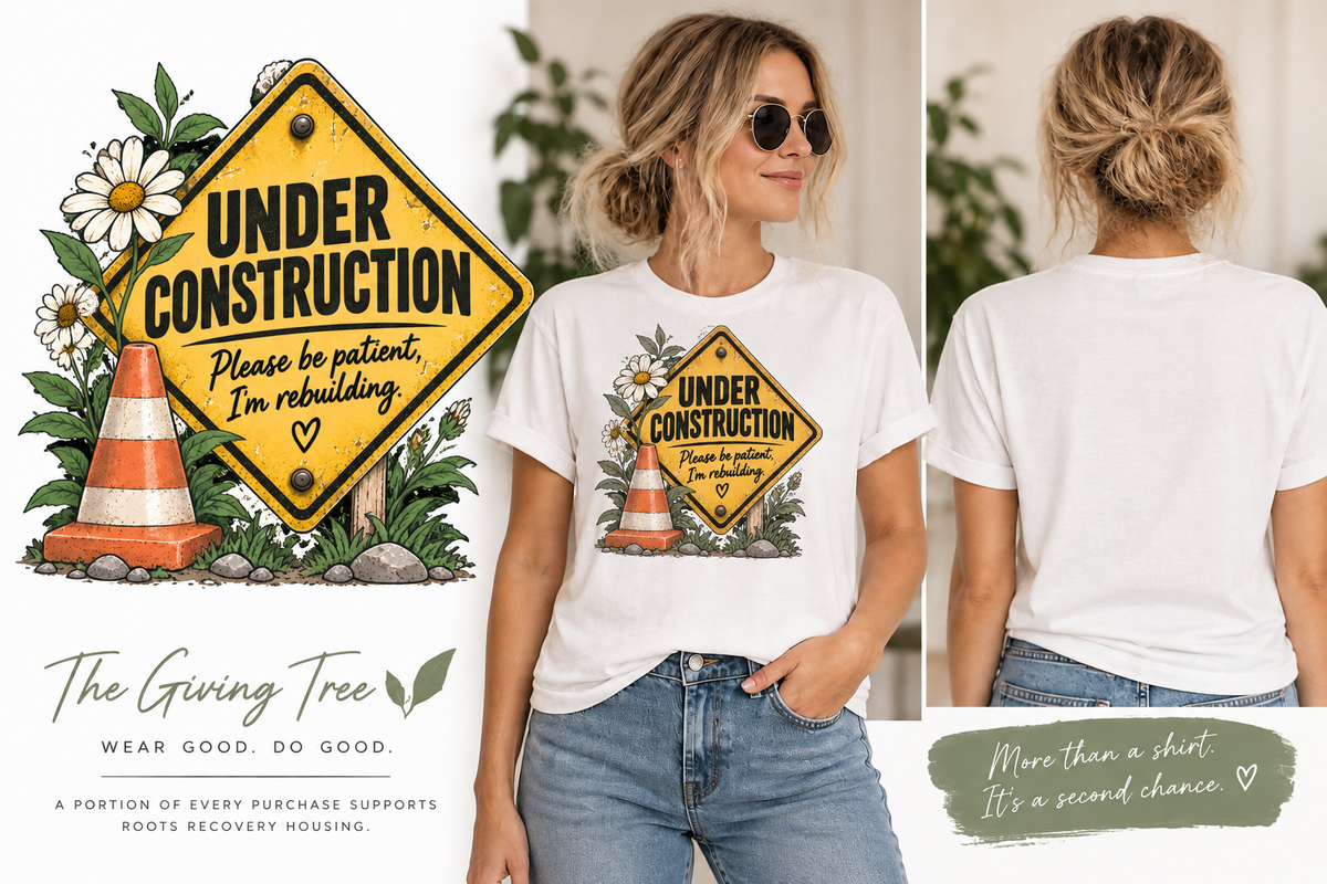 Under Construction — Women’s Tee  — Roots Recovery Housing