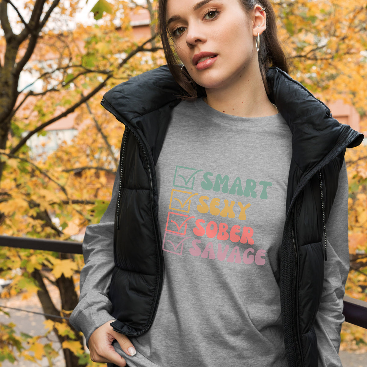 Smart Sexy Sober Savage Unisex Long Sleeve Tee