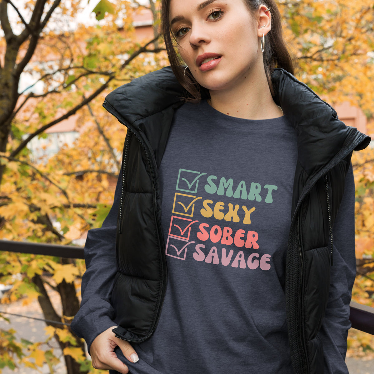 Smart Sexy Sober Savage Unisex Long Sleeve Tee